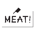 Meat! Your Maker